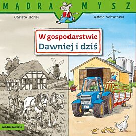 Mądra Mysz. W gospodarstwie. Dawniej i dziś