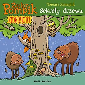Żubr Pompik. Odkrycia. Sekrety drzewa