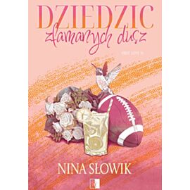 Dziedzic złamanych dusz. Seria First Love. Tom 1