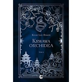 Krwawa Orchidea. Seria Szkarłatna alchemiczka. Tom 2