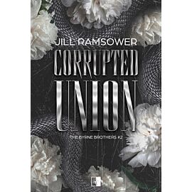Corrupted Union. Seria The Byrne Brothers. Tom 2