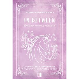 In Between. Pomiędzy sercem a rozumem