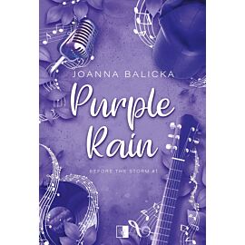 Purple Rain. Seria Before the Storm. Tom 1