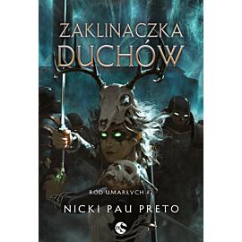 Zaklinaczka duchów. Ród Umarłych. Tom 2