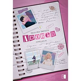 Adored. Seria Heartlines. Tom 1