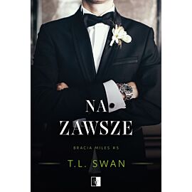 Na zawsze. Seria Bracia Miles. Tom 5