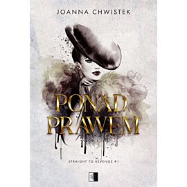 Ponad prawem. Seria Straight to Revenge. Tom 1