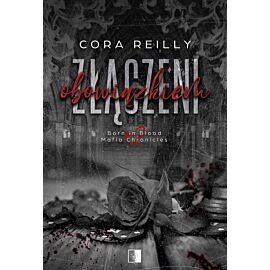 Złączeni obowiązkiem. Seria Born in Blood Mafia Chronicles. Tom 2