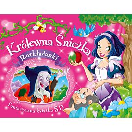 Fantastyczna książka 3D. Królewna Śnieżka. Rozkładanki