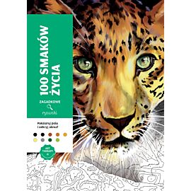 Art therapy. Kolorowanka antystresowa. 100 smaków życia. Zagadkowe rysunki