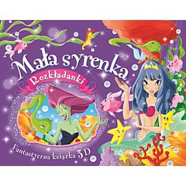 Fantastyczna książka 3D. Mała syrenka. Rozkładanki