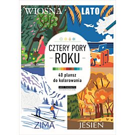Art therapy. Kolorowanka antystresowa. Cztery pory roku. 40 plansz do kolorowania