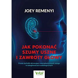 Jak pokonać szumy uszne i zawroty głowy