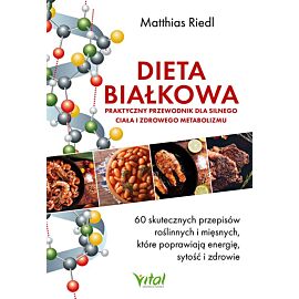Dieta białkowa - praktyczny przewodnik dla silnego ciała i zdrowego metabolizmu