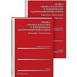 Skarga i skarga kasacyjna w postępowaniu sądowoadministracyjnym. Komentarz. Orzecznictwo