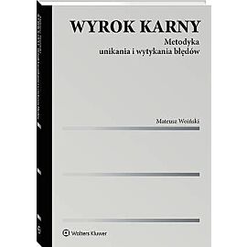 Wyrok karny. Metodyka unikania i wytykania błędów