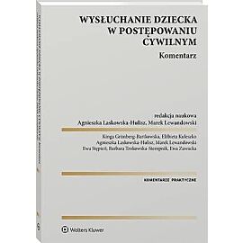 Wysłuchanie dziecka w postępowaniu cywilnym. Komentarz