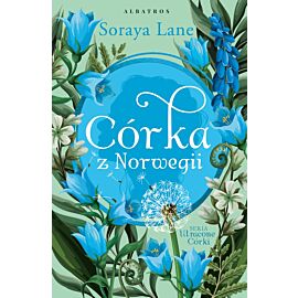 Córka z Norwegii. Cykl Utracone córki. Tom 7