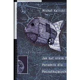 Jak być nikim? Poradnik dla początkujących