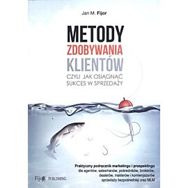 Metody zdobywania klientów czyli jak osiągnąć sukces w sprzedaży