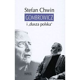Gombrowicz i `dusza polska`