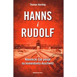 Hanns i Rudolf. Niemiecki Żyd poluje na komendanta Auschwitz