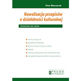 Nowelizacja przepisów o działalności kulturalnej. Komentarz do zmian
