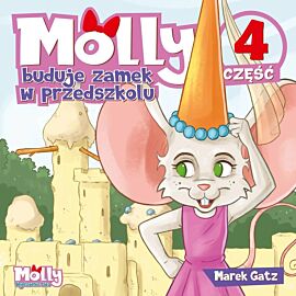 Molly buduje zamek w przedszkolu. Część 4
