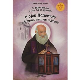 O ojcu Honoracie - zakonniku pełnym tajemnic