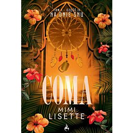Na dnie snu. Coma. Tom 1. Część 2