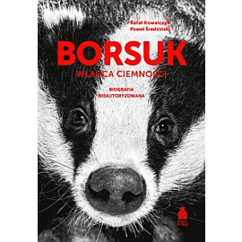 Borsuk. Władca ciemności. Biografia nieautoryzowana