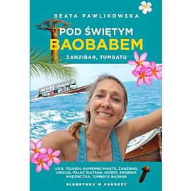 Pod świętym baobabem. Zanzibar, Tumbatu