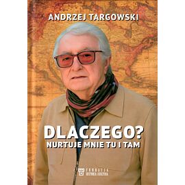 Dlaczego? Nurtuje mnie tu i tam