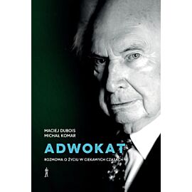 Adwokat. Rozmowa o życiu w ciekawych czasach