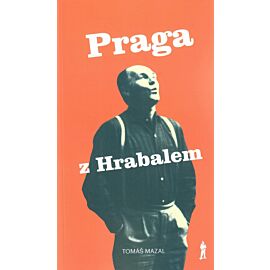 Praga z Hrabalem oraz podróż śladami pisarza po Czechach i Morawach