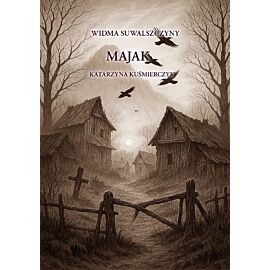 Majak. Cykl Widma Suwalszczyzny. Tom 2