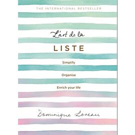 L`art de la Liste: Simplify, organise and enrich your life
