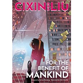 Cixin Liu`s For the Benefit of Mankind