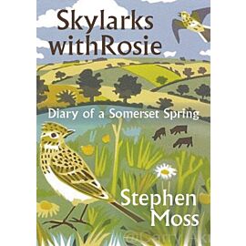 Skylarks with Rosie: A Somerset Spring