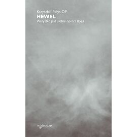 Hewel. Wszystko jest ulotne oprócz Boga (e-book)