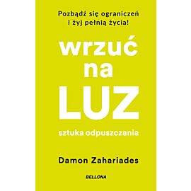 Wrzuć na luz. Sztuka odpuszczania (wydanie pocketowe)