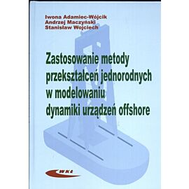 Zastosowanie metody przekształceń jednorodnych w modelowaniu dynamiki urządzeń offshore