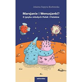 Marsjanie i Wenusjanki? O języku młodych Polek..