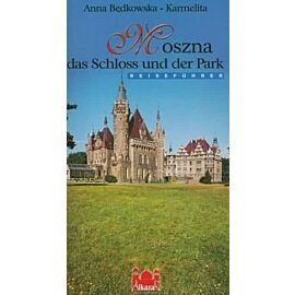 Moszna. das Schloss und der Park. Przewodnik wersja niemiecka
