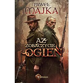Aż zobaczycie ogień