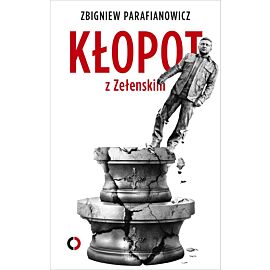 Kłopot z Zełenskim