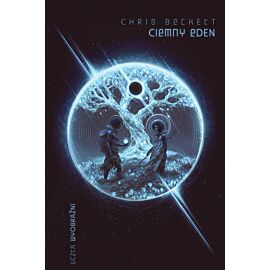 Ciemny Eden. Cykl Ciemny Eden. Tom 1