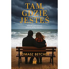 Tam, gdzie jesteś