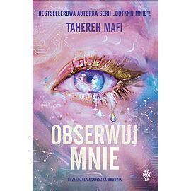 Obserwuj mnie. Tom 1