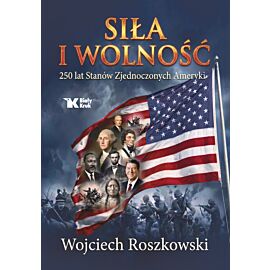 Siła i wolność. 250 lat Stanów Zjednoczonych Ameryki